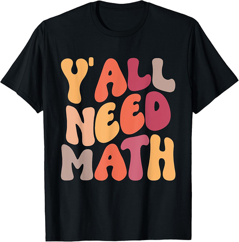 Back To School Yall Need Math Teachers Women Kids Boys Girls T-Shirt