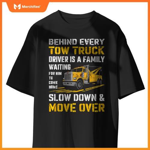 Behind Every Tow Truck Driver Funny Husband Truck Driver Dad T-Shirt