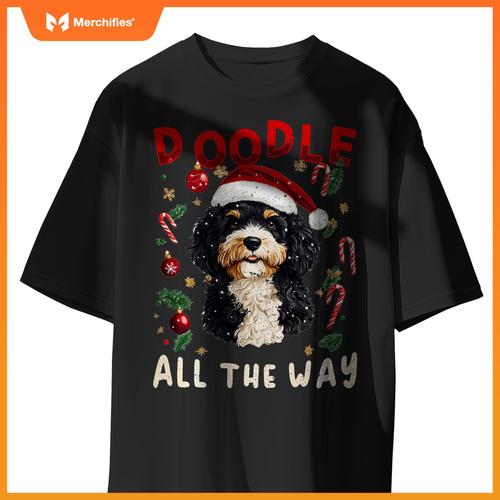 Bernedoodle Christmas Dog Breed Doodle all the Way T-Shirt