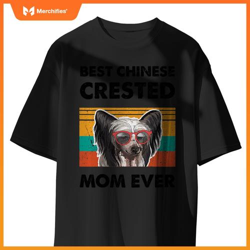 Best Chinese Crested Mom Ever Dog Sunglasses Mother's Day T-Shirt