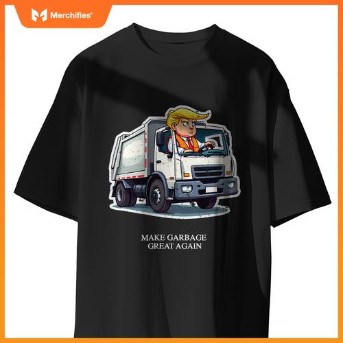 Make Garbage Great Again Funny Trump Garbage Truck Design T-Shirt