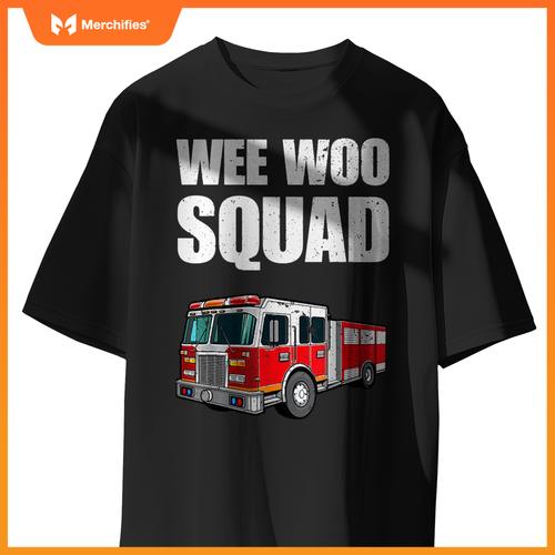 Funny Wee Woo Squad Fire Truck Design for Kids and Adults T-Shirt