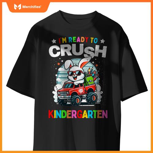 Im Ready To Crush Kindergarten Rabbit Monster Truck T-Shirt