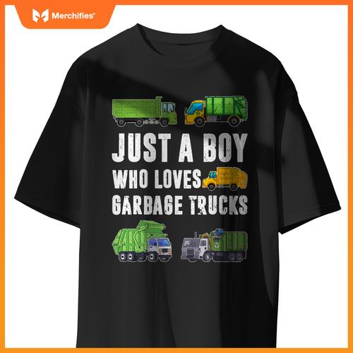 Just A Boy Who Loves Garbage Trucks Kids Toddler Trash Truck T-Shirt