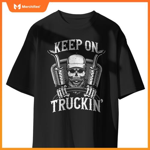 Keep On Truckin Truck Driver Sweat T-Shirt