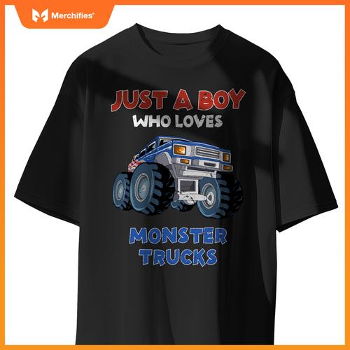 Just A Boy Who Loves Monster Trucks  Monster Truck Kids T-Shirt