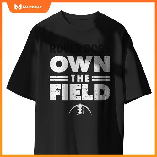 Brockway Area Rover Dogs Own the Field T-Shirt