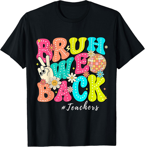 Bruh We Back Teachers Groovy Vibes Back To School T-Shirt