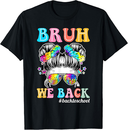 Bruh We Back Teachers Students Back To School Boys Girls T-Shirt