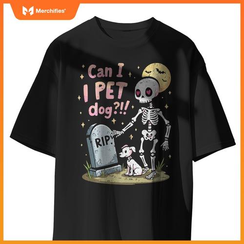 Can I Pet That Dog Cute Skeleton Halloween Dog Lover T-Shirt