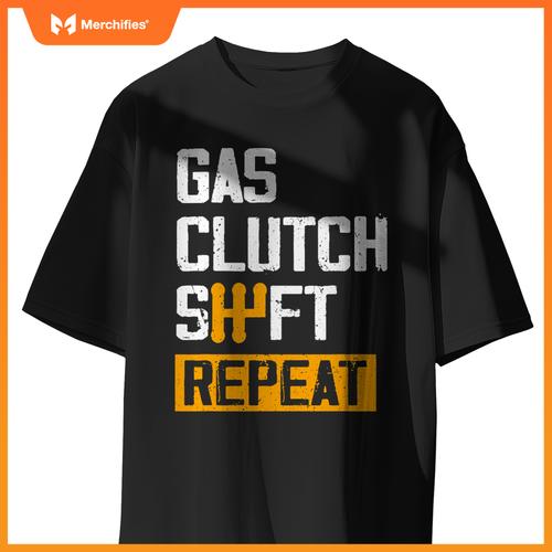 Car Guy Funny Gas Clutch Shift Repeat For Manual Shift Car T-Shirt
