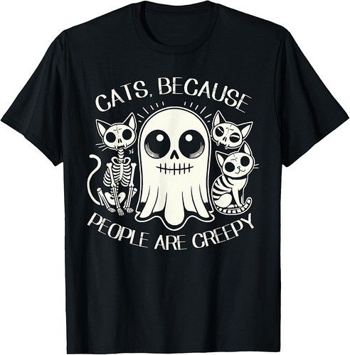 Cats Because People Are Creepy Shirt Cat Lovers Halloween Men Women Kids T-Shirt