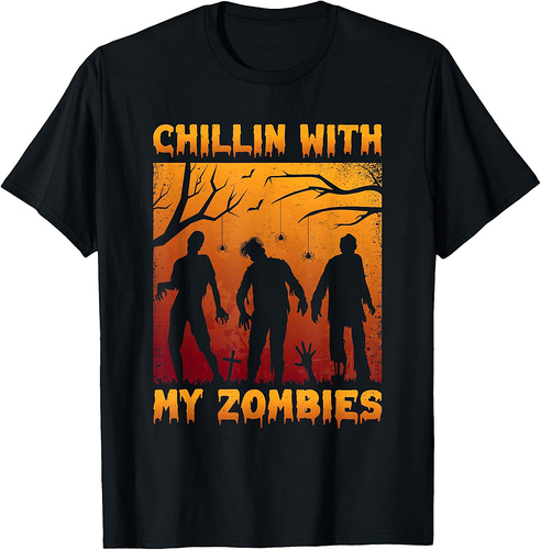 Chillin with my zombies - Halloween T-Shirt