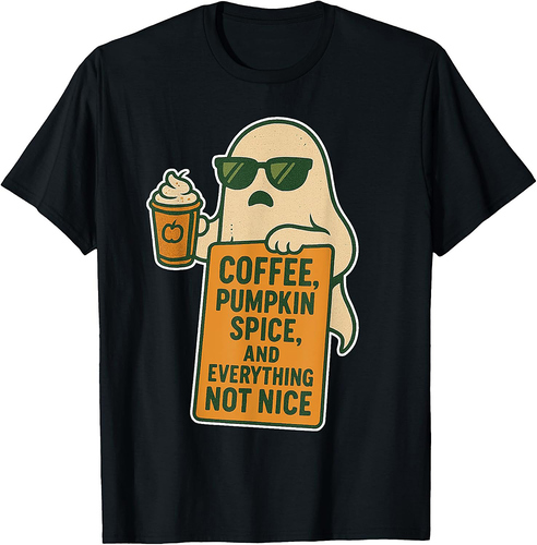 Coffee, Pumpkin Spice, and Everything Not Nice Halloween T-Shirt