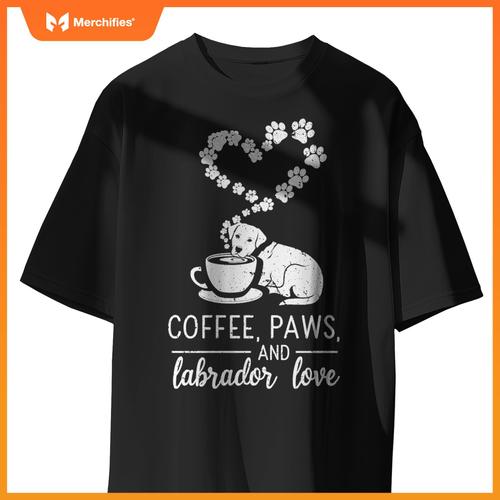 Coffee Paws And Lab Love - Labrador Dogs and Coffee T-Shirt