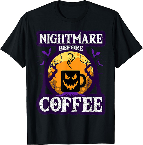 Cool Nightmare Before Coffee | Funny Halloween Costume Gift T-Shirt
