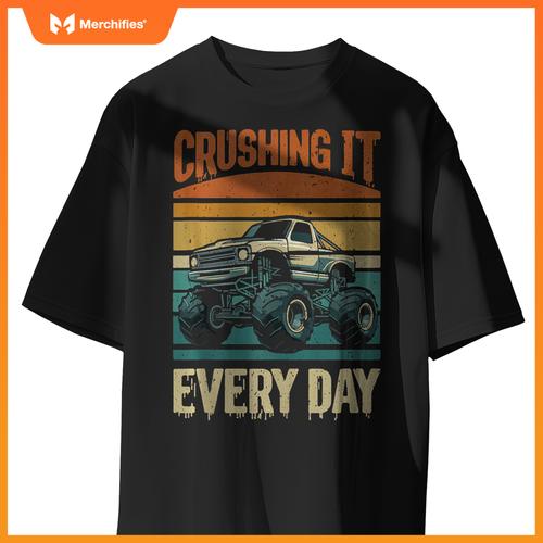 Crushing It Every Day Monster Truck T-Shirt