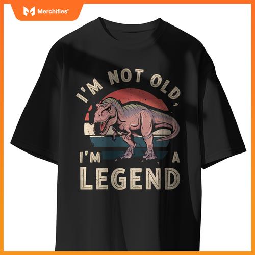 Cute I'M NOT OLD A LEGEND DINOSAUR T-REX Car Retirement Dad T-Shirt