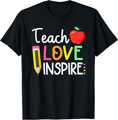 Cute Teach Love And Inspire Back To School Men Women Teacher T-Shirt