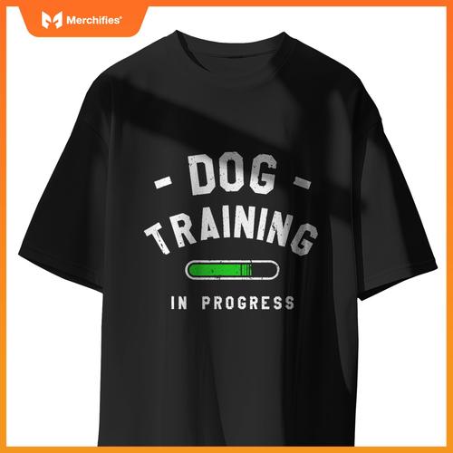 Dog Training In Progress Dogs Trainer T-Shirt