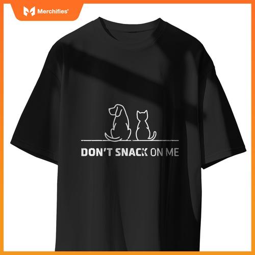 Don't Snack on Me Cat Funny Meme Tee Cats Dogs Lovers T-Shirt