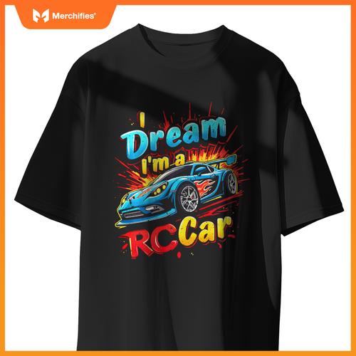 Dream I'm A RC Car T-Shirt
