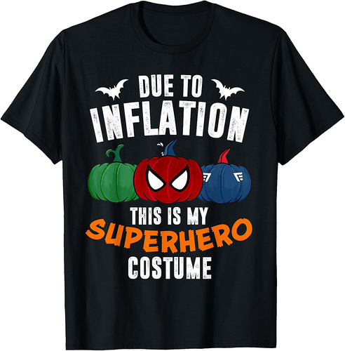 Due To Inflation This Is My Superhero Costume Halloween T-Shirt