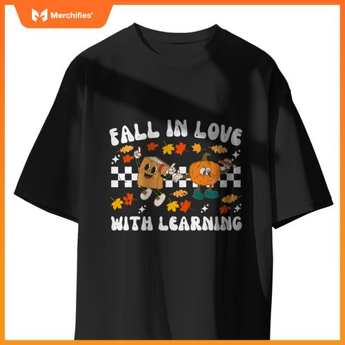 Fall In Love With Learning Funny Autumn Thanksgiving Teacher