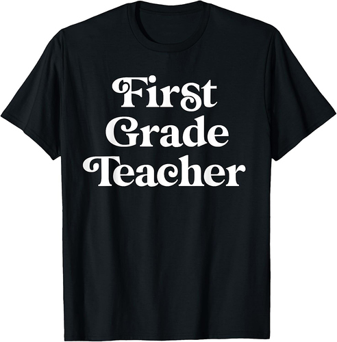 First Grade Teacher Back To School 1st Grade T-Shirt