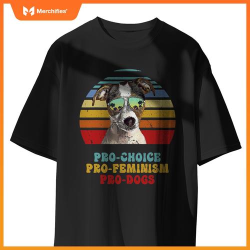Fox Terrier Pro Choice Pro Feminism Pro Dogs T-Shirt