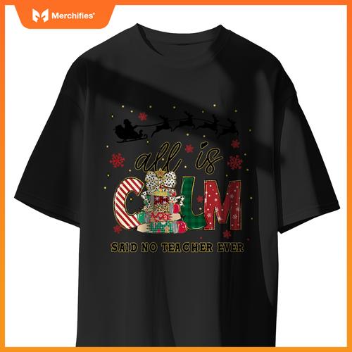 Funny All is Calm Said No Teacher Ever Teacher Christmas