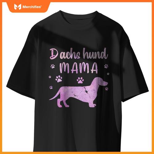 Funny Dachshund Mama Design For Women Girls Doxie Dog Lovers T-Shirt