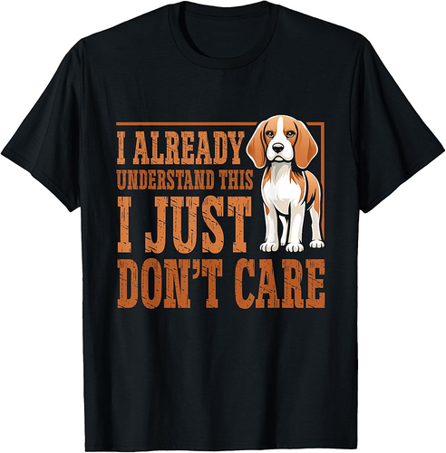 Funny Dog Beagle I Just Dont Care T-Shirt