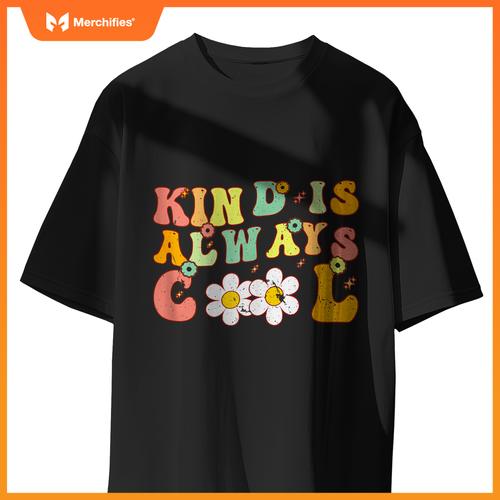 Groovy Kind is Always Cool Inspirational Kindness Teacher