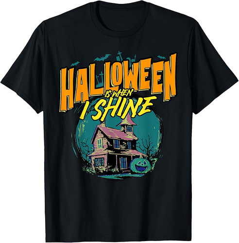Halloween Is When I Shine Haunted House Graphic T-Shirt