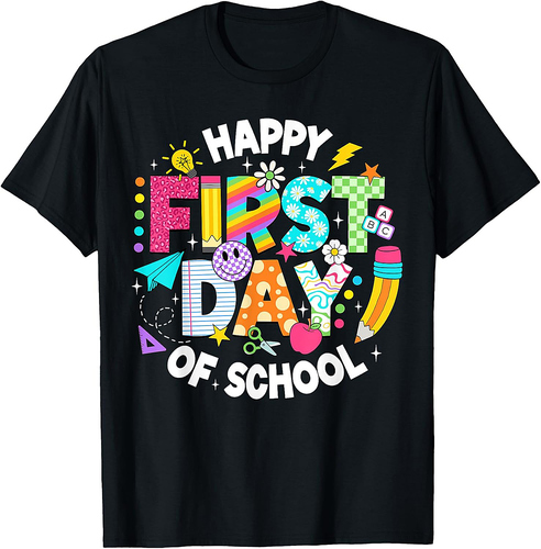 Happy First Day Of School Teacher Back To School Student Kid T-Shirt