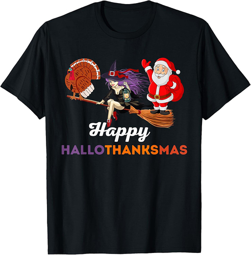 Happy Hallothanksmas Halloween, Thanksgiving and Christmas T-Shirt