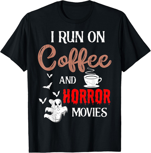I Run On Coffee And Horror Movies Skeleton Halloween T-Shirt