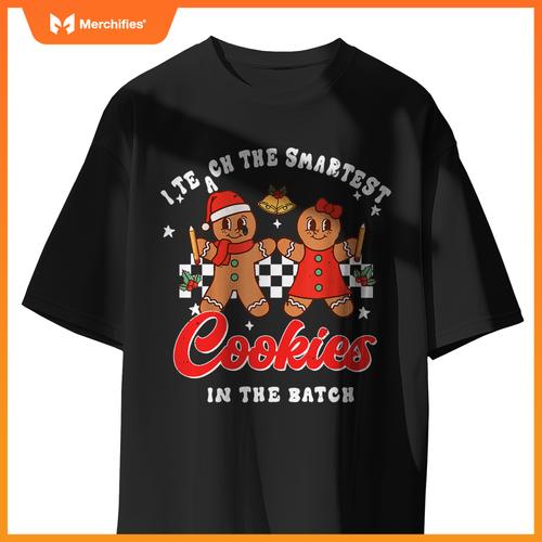 I Teach The Smartest Cookies In The Batch, Teacher Christmas