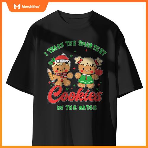 I Teach The Smartest Cookies In The Batch Teacher Christmas