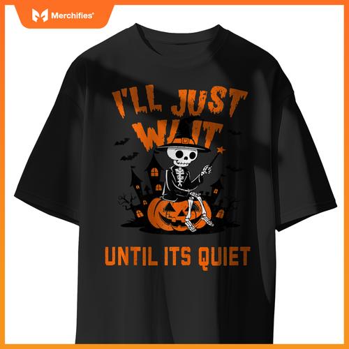 I'll Wait Until It's Quiet Halloween Teacher For Women Men