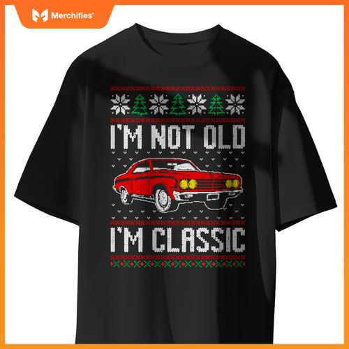 I'M Not Old I'M Classic Muscle Car Ugly Christmas T-Shirt