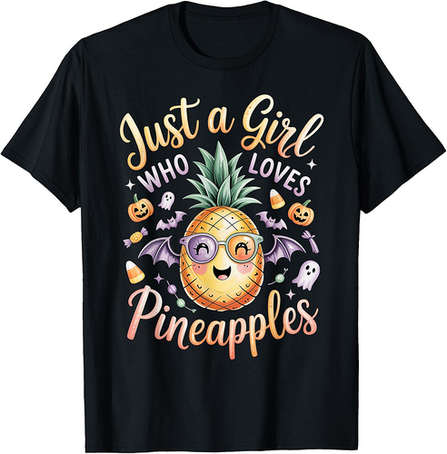 Just A Girl Who Loves Pineapples Cute Halloween Pineapples T-Shirt