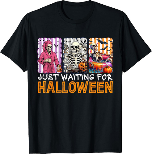 Just Waiting for Halloween Skeleton Spooky Summerween T-Shirt