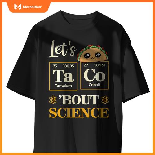 Let's Taco 'Bout Science Funny Teacher Chemistry