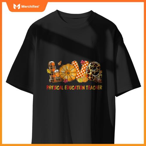 Love Physical Education Teacher Autumn Pumpkin Thanksgiving