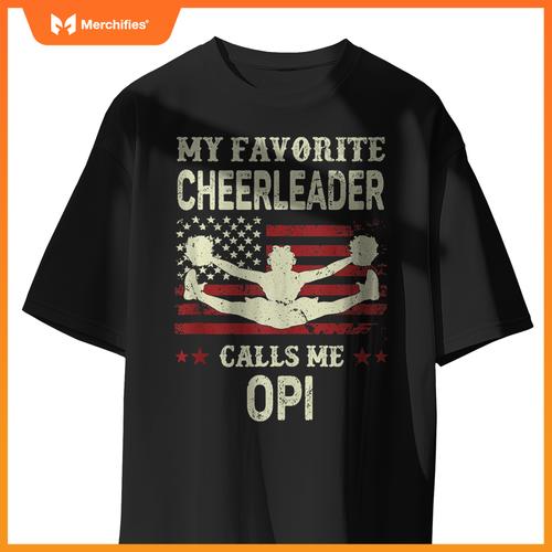 Mens My Favorite Cheerleader Calls Me Opi US Flag Patriotic T-Shirt