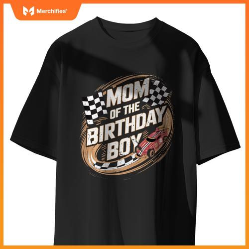 Mom Of The Birthday Boy Race Car Mama Son Toddler Boy Racing T-Shirt