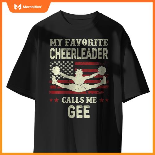 My Favorite Cheerleader Calls Me Gee US Flag Patriotic T-Shirt