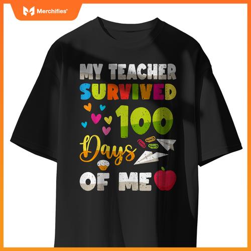 My Teacher Survived 100 Days Of Me Cute Students 100th Days